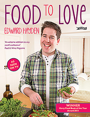 Food To Love - Hayden, Edward, and Marks, Carol (Photographer)