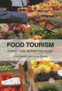 Food Tourism: A Practical Marketing Guide