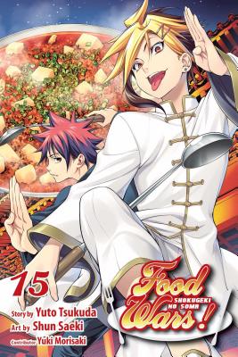 Food Wars!: Shokugeki No Soma, Vol. 15 - Tsukuda, Yuto, and Morisaki, Yuki