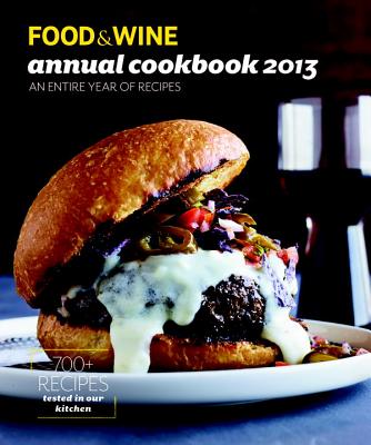 Food & Wine Annual Cookbook: An Entire Year of Recipes - Cowin, Dana (Editor)