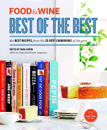 Food & Wine: Best of the Best, Volume 16: The Best Recipes from the 25 Best Cookbooks of the Year