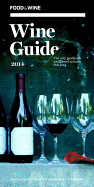 Food & Wine: Wine Guide 2014