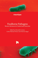 Foodborne Pathogens: Recent Advances in Control and Detection
