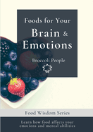 Foods for Your Brain & Emotions