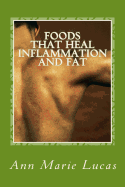 Foods That Heal Inflammation and Fat: Foods That Contribute to Slimming