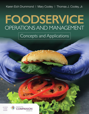 Foodservice Operations and Management: Concepts and Applications - Drummond, Karen Eich, and Cooley, Mary, and Cooley, Thomas J