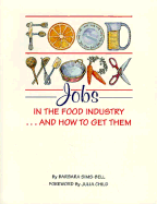 Foodwork: Jobs in the Food Industry and How to Get Them