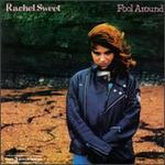 Fool Around: The Best of Rachel Sweet