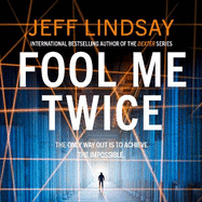 Fool Me Twice: Riley Wolfe Thriller