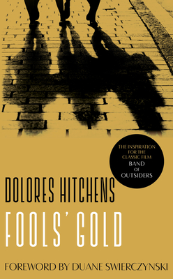 Fools' Gold - Hitchens, Dolores, and Swierczynski, Duane