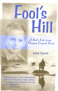 Fool's Hill: A Kid's Life in an Oregon Coastal Town