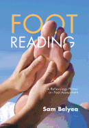 Foot Reading: A Reflexology Primer on Foot Assessment