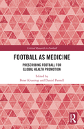 Football as Medicine: Prescribing Football for Global Health Promotion