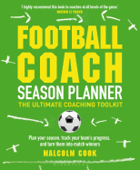 Football Coach Season Planner: The Ultimate Coaching Toolkit
