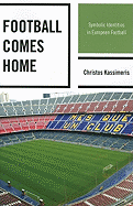 Football Comes Home: Symbolic Identities in European Football