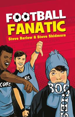 Football Fanatic - Skidmore, Steve, and Barlow, Steve, and Packer, Natalie (Series edited by)