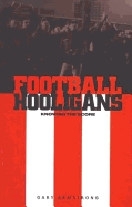 Football Hooligans: Knowing the Score