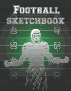 Football Sketchbook: Drawing Book With A Variety Of Sports Frames To Doodle, Write And Sketch