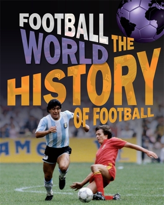 Football World: History of Football - Nixon, James