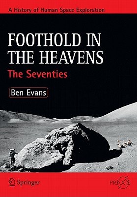 Foothold in the Heavens: The Seventies - Evans, Ben