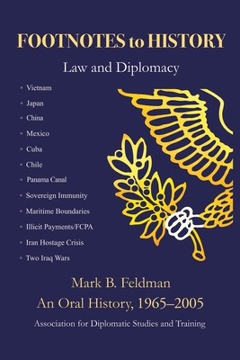 Footnotes to History: Law and Diplomacy - Feldman, Mark B