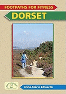 Footpaths for Fitness: Dorset - Edwards, Anne-Marie