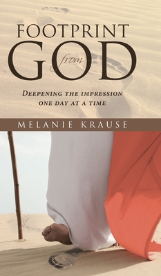 Footprint from God: Deepening the impression one day at a time - Krause, Melanie