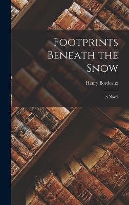 Footprints Beneath the Snow - Bordeaux, Henry