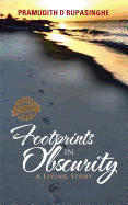 Footprints in Obscurity: A Living Story