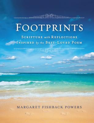Footprints: Scripture with Reflections Inspired by the Best-Loved Poem - Powers, Margaret Fishback