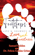 Footsteps: Life's Journey of Love & Sweetness