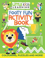 Footy Fun Activity Book: For 3-7 year olds