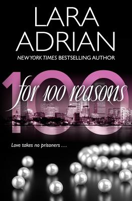 For 100 Reasons: A 100 Series Novel - Adrian, Lara