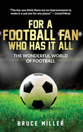 For a Football Fan Who Has it All: The Wonderful World of Football