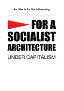 For a Socialist Architecture: Under Capitalism