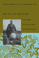 For All My Walking: Free-Verse Haiku of Taneda Santoka with Excerpts from His Diaries