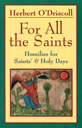 For All the Saints: Homilies for Saints' & Holy Days