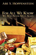 For All We Know: We May Never Meet Again