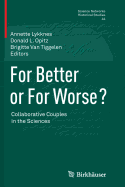 For Better or for Worse? Collaborative Couples in the Sciences - Lykknes, Annette (Editor), and Opitz, Donald L (Editor), and Van Tiggelen, Brigitte (Editor)