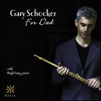 For Dad - Gary Schocker (flute); Hugh Sung (piano); Katherine Vogele (flute)