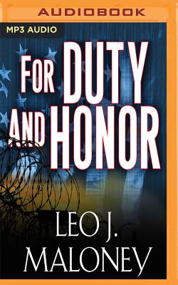 For Duty and Honor: A Dan Morgan Thriller Novella - Maloney, Leo J, and Pruden, John (Read by)