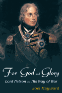 For God and Glory: Lord Nelson and His Way of War