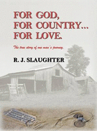 For God, for Country...for Love: The True Story of One Man's Journey