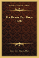 For Hearts That Hope (1900)