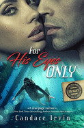 For His Eyes Only: A Military Romantic Suspense