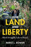 For Land and Liberty: Black Struggles in Rural Brazil