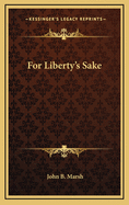 For Liberty's Sake