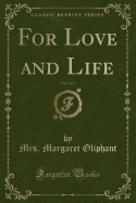 For Love and Life, Vol. 1 of 3 (Classic Reprint)