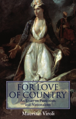 For Love of Country: An Essay on Patriotism and Nationalism - Viroli, Maurizio