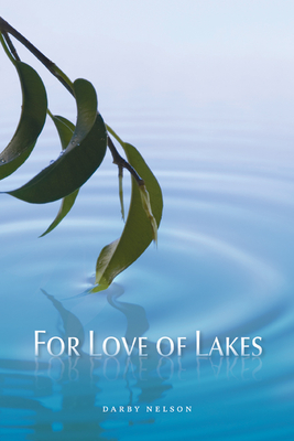 For Love of Lakes - Nelson, Darby